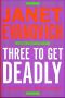 [Stephanie Plum 03] • Three to Get Deadly - 03